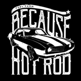 BECAUSE - HOT ROD